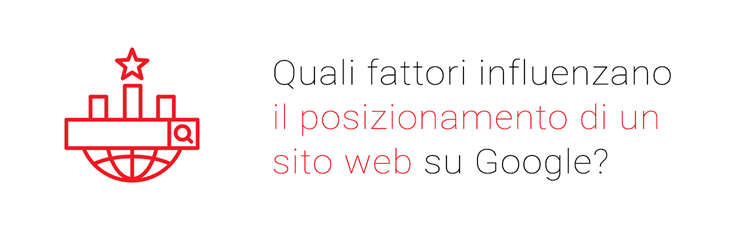 Quali fattori influenzano il posizionamento di un sito web su Google?